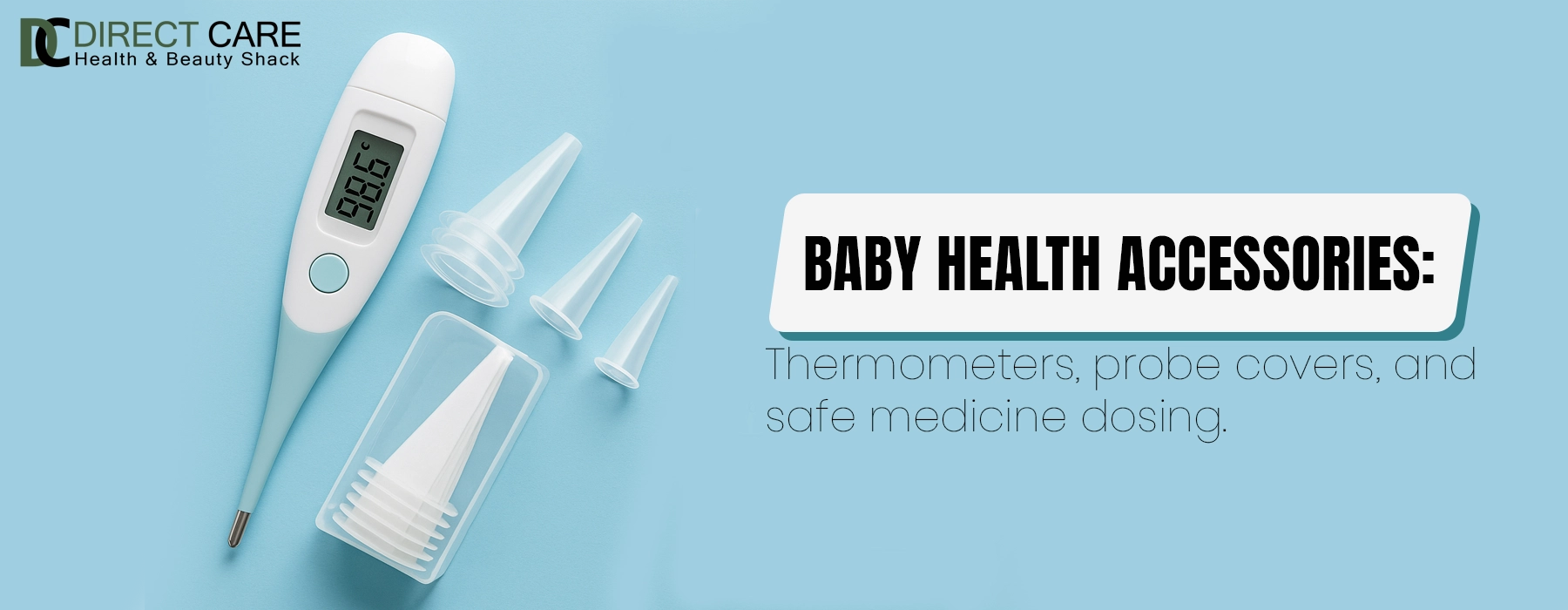 Baby Health Accessories: Thermometers, Probe Covers, and Safe Medicine Dosing Health Care article