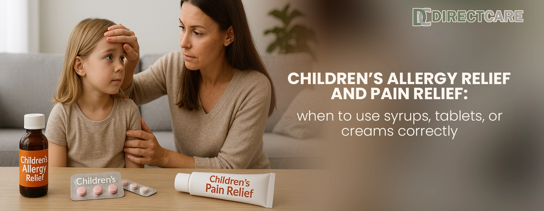 Children’s Allergy Relief and Pain Relief: When to Use Syrups, Tablets, or Creams Correctly Health Care article