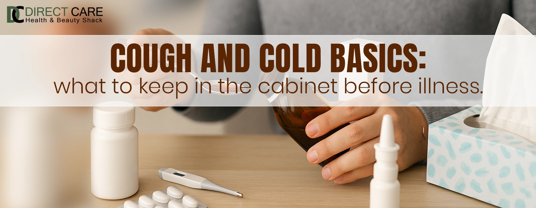 Cough and Cold Basics: What to Keep in the Cabinet Before Illness Health Care article