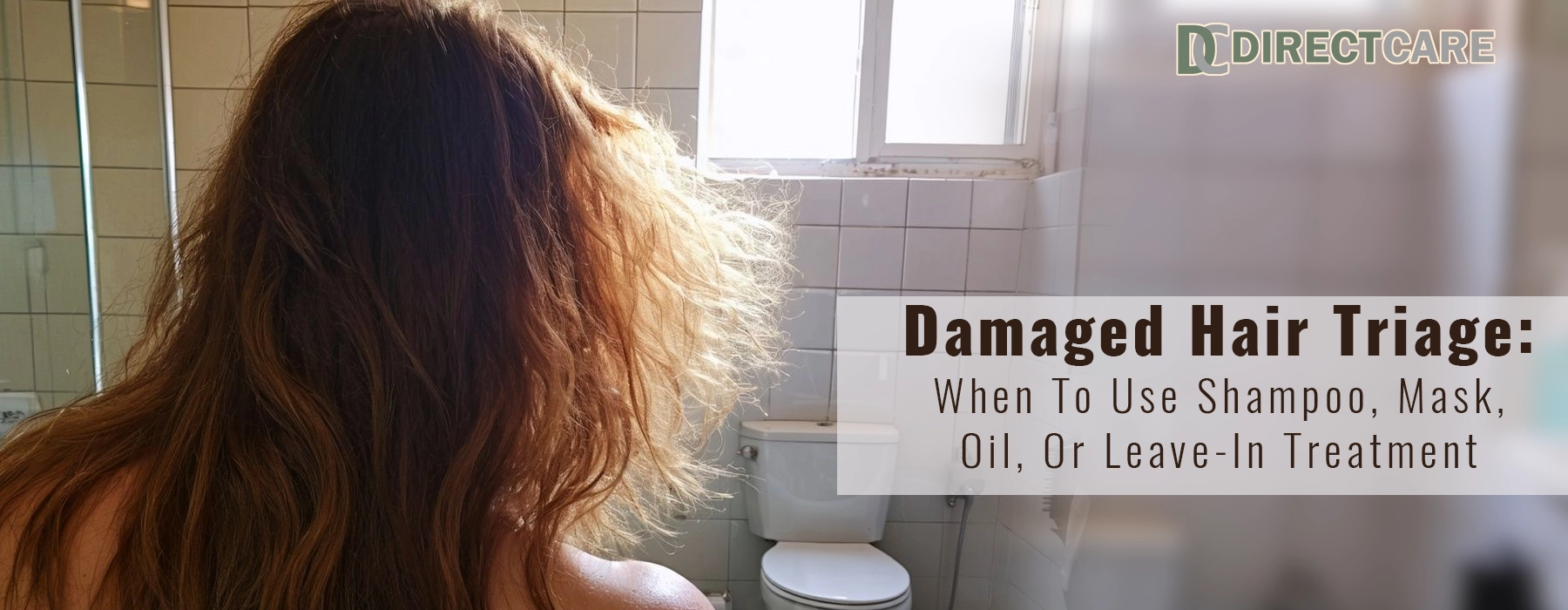 Damaged Hair Triage: When To Use Shampoo, Mask, Oil, Or Leave‑In Treatment Personal Care article