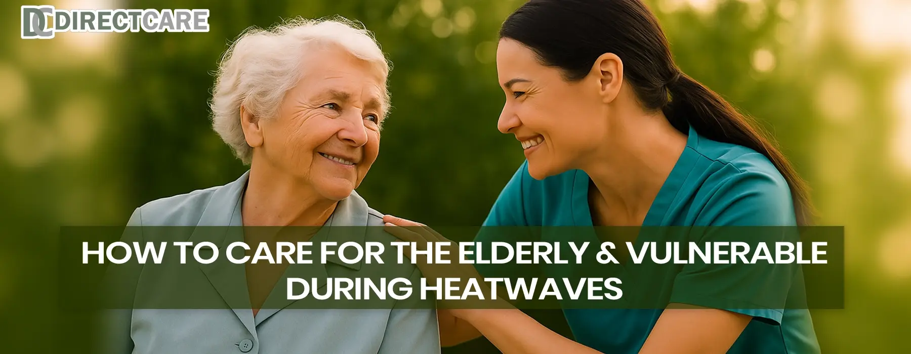 How to Care for the Elderly &amp; Vulnerable During Heatwaves Trending article