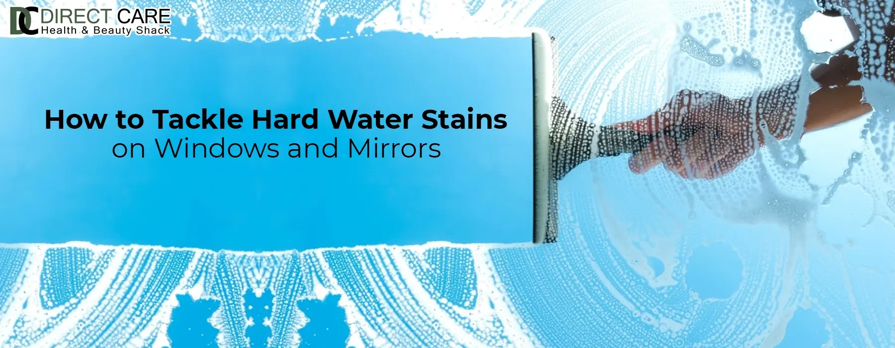 How to Tackle Hard Water Stains on Windows and Mirrors Cleaning &amp; Home Care article