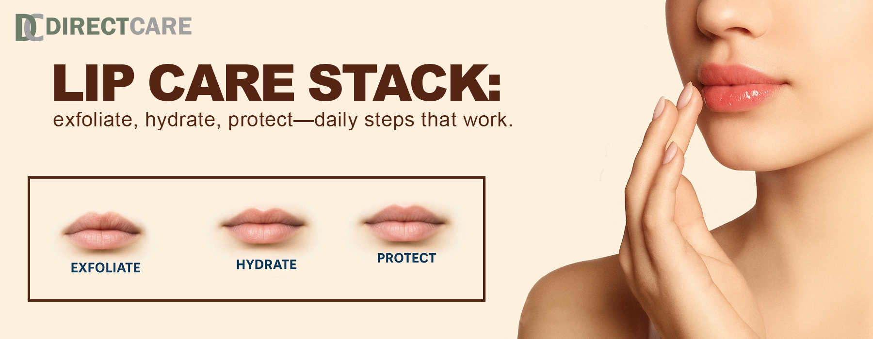 Lip Care Stack: Exfoliate, Hydrate, Protect &amp; Daily Steps That Work Personal Care article