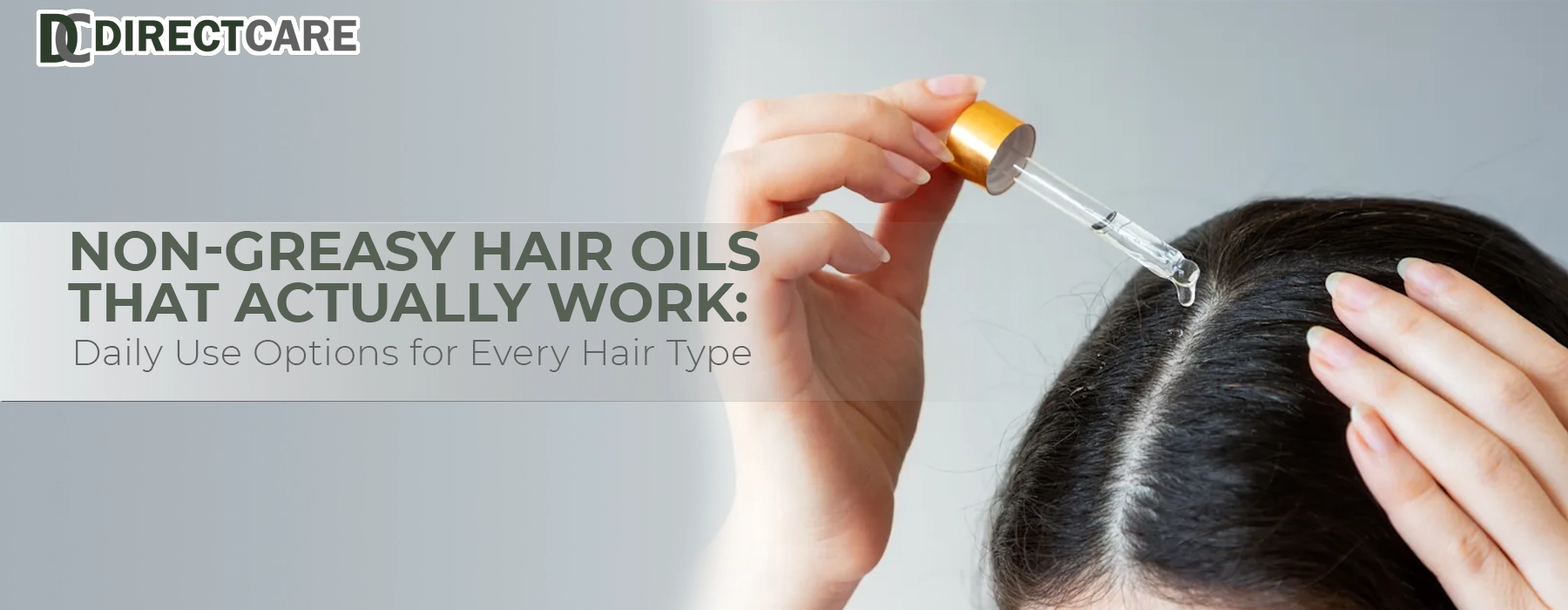 Non-Greasy Hair Oils That Work: Daily Use Options for Every Hair Type Personal Care article