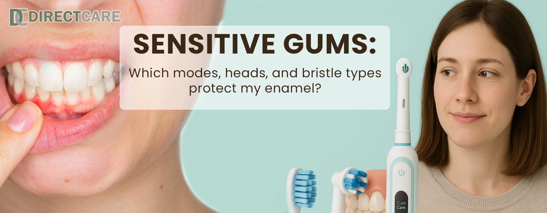 Sensitive Gums: Which Modes, Heads, and Bristle Types Protect my Enamel?