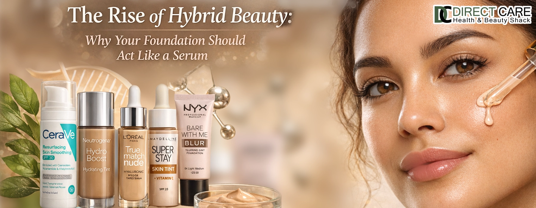 The Rise of Hybrid Beauty: Why Your Foundation Should Act Like a Serum Personal Care article